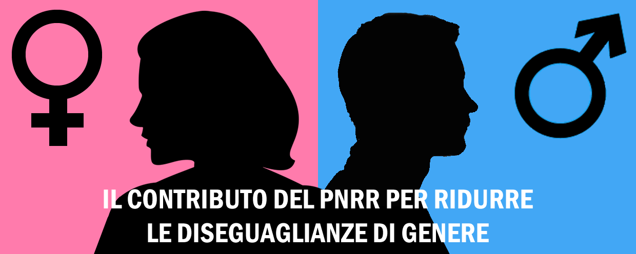 Le diseguaglianze di genere in Italia e il potenziale contributo del PNRR  per ridurle - Ministero dell'Economia e delle Finanze